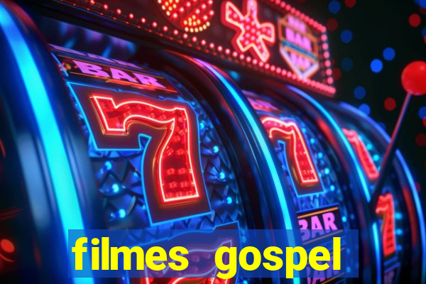 filmes gospel baseadas em fatos reais emocionantes